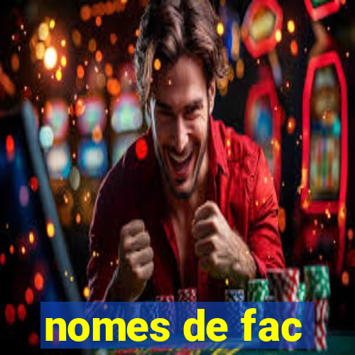 nomes de fac